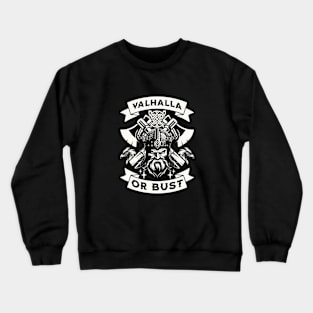 Valhalla or Bust Crewneck Sweatshirt